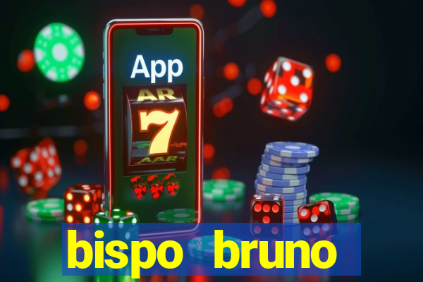 bispo bruno leonardo fortuna